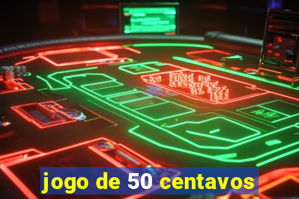 jogo de 50 centavos